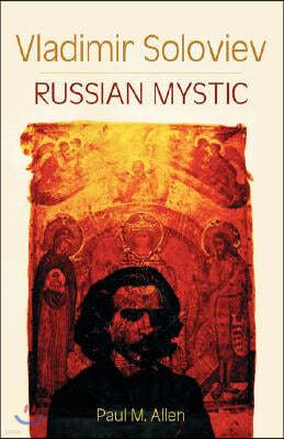 Vladimir Soloviev: Russian Mystic