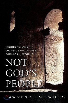 Not God's People: Insiders and Outsiders in the Biblical World