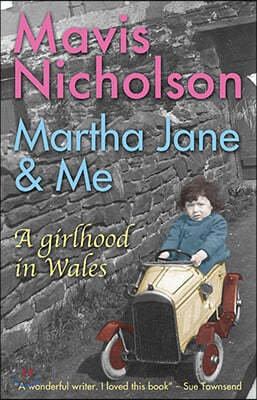 Martha Jane & Me: A Girlhood in Wales