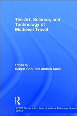 Art, Science, and Technology of Medieval Travel