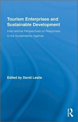 Tourism Enterprises and Sustainable Development: International Perspectives on Responses to the Sustainability Agenda