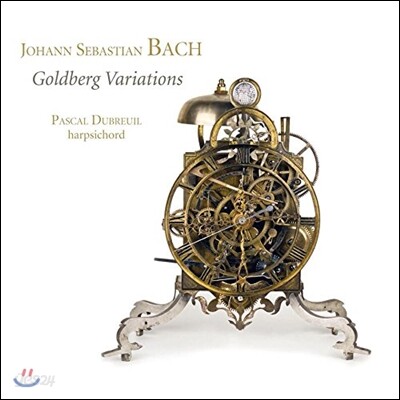 Pascal Dubreuil 바흐: 골드베르크 변주곡 [하프시코드 연주반] (J.S. Bach: Goldberg Variations BWV988)