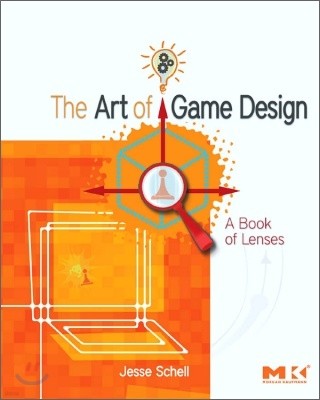 The Art of Game Design : A Book of Lenses