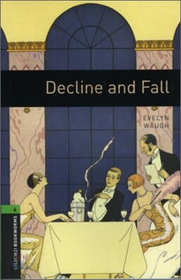 Oxford Bookworms Library 6 : Decline and Fall