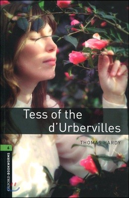 Oxford Bookworms Library 6 : Tess of the d'Urbervilles (New Art Work)