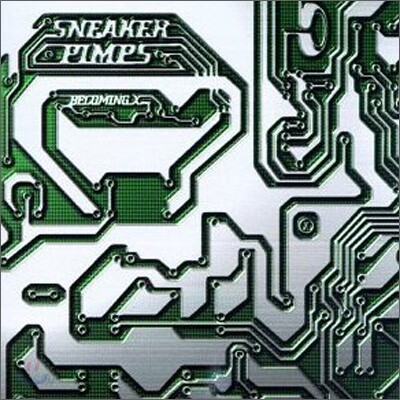 Sneaker Pimps - Becoming X