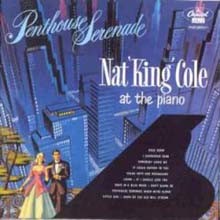 Nat King Cole - Penthouse Serenade