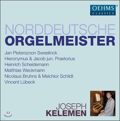 Joseph Kelemen ϵ  ͵ -  / ũ / 齺 / ̵ / ũ (Norddeutsche Orgelmeister - Sweelinck, Praetorius, Scheidemann, Weckmann, Bruhns, Schildt, Lubeck)