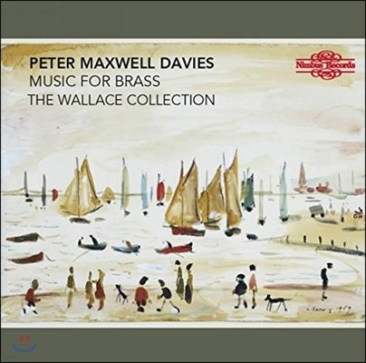 John Wallace  ƽ ̺: ݰǱ⸦   -  ÷ (Peter Maxwell Davies: Music for Brass - The Wallace Collection)  ,  з