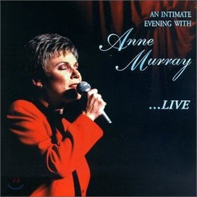 Anne Murray - Intimate Evening With Anne Murray...Live