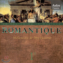 Romantique 1 - Melancolie & Mysticisme