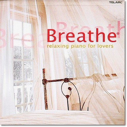  ޽   ǾƳ (Breathe - The Relaxing Piano For Lovers)