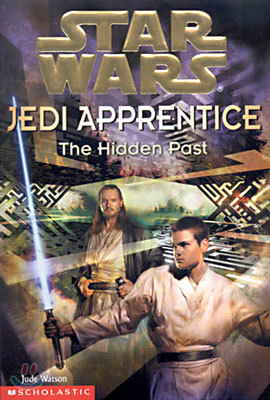 (Star Wars: Jedi Apprentice 3) The Hidden Past