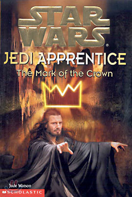 (Star Wars: Jedi Apprentice 4) The Mark of the Crown