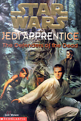 (Star Wars: Jedi Apprentice 5) The Defenders of the Dead