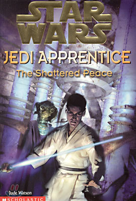 (Star Wars: Jedi Apprentice 10) The Shattered Peace