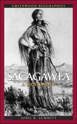 Sacagawea: A Biography