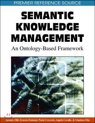 Semantic Knowledge Management:: An Ontology-Based Framework