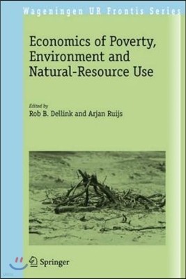 Economics of Poverty, Environment and Natural-Resource Use