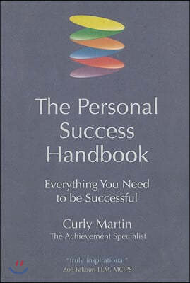 The Personal Success Handbook: Everything You Need to Be Successful