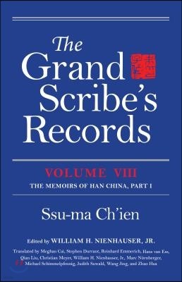 The Grand Scribe's Records, Volume VIII: The Memoirs of Han China, Part I