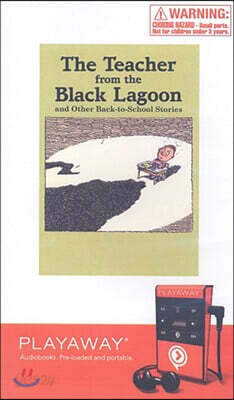 The Teacher from the Black Lagoon and Other Back-To-School Stories: The Teacher from the Black Lagoon/The Mysterious Tadpole/Will I Have a Friend?/The