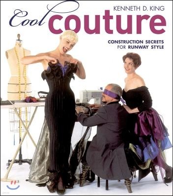 Cool Couture: Construction Secrets for Runway Style