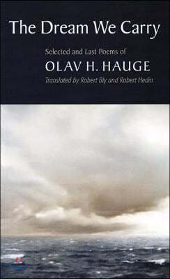 The Dream We Carry: Selected and Last Poems of Olav Hauge