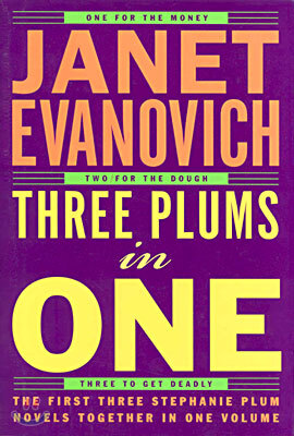 Three Plums in One: One for the Money, Two for the Dough, Three to Get Deadly