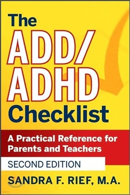 The ADD/ADHD Checklist: A Practical Reference for Parents and Teachers