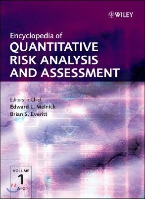 Encyclopedia of Quantitative Risk Analysis and Assessment