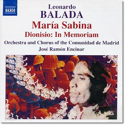 Jose Ramon Encinar 레오나르도 발라다: 마리아 사비나, 디오니시오 (Leonardo Balada: Maria Sabina, Dionisio: In Memoriam)