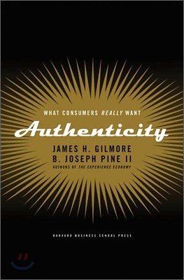 Authenticity: What Consumers Really Want