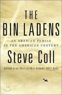 The Bin Ladens : An Arabian Family in the American Century