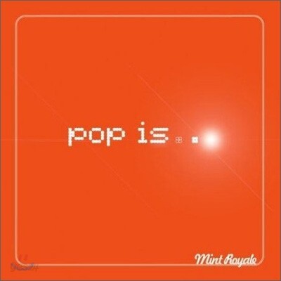 Mint Royale - Pop Is...