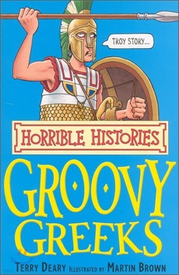Horrible Histories : Groovy Greeks