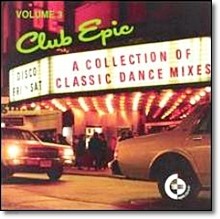 V.A - Club Epic -A Collection Of Classic Dance Mixes. Vol.3 (̰)