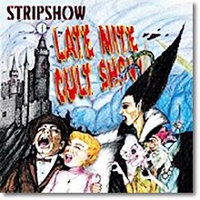 Stripshow - Late Nite Cult Show