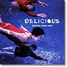 Dreams Come True - Delicious