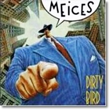 Meices - Dirty Bird (수입/미개봉)