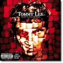 Tommy Lee - Never A Dull Moment