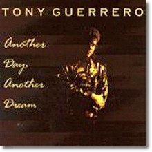 Tony Guerrero - Another Day. Another Dream (̰)