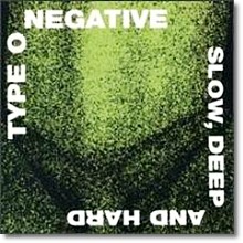 Type O Negative - Slow. Deep And Hard (수입/미개봉)