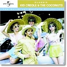 Kid Creole & The Coconuts - Classic : The Universal Masters Collection