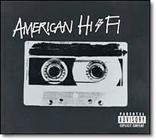 American Hi-Fi - American Hi-Fi (Explicit Lyrics)