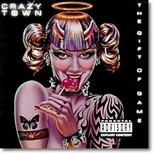 Crazy Town - Gift Of Game (Explicit Lyrics)