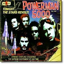 Powerman 5000 - Tonight The Stars Revolt!