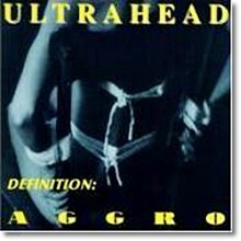 Ultrahead - Defintion:aggro