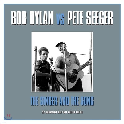 Bob Dylan,Pete Seeger — The Singer And The Song 앨범 커버
