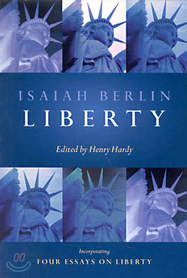 Liberty: Incorporating Four Essays on Liberty